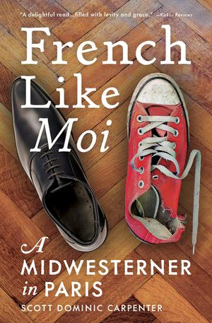 "French Like Moi: A Midwesterner in Paris" by Professor Scott Carpenter