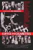 Coffee and Cigarettes by Jim Jarmusch