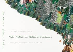 The Artist as Culture Producer (forthcoming from University of Chicago Press)