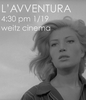 L'Avventura. 1/19 4:30 Weitz Cinema