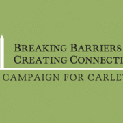 Breaking Barriers, Creating Connections: The Campaign for Carleton